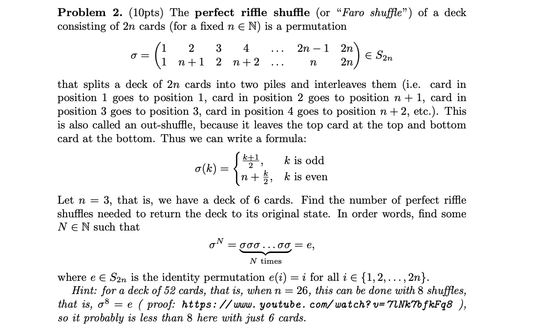 Solved Problem 2. (10pts) The perfect riffle shuffle (or | Chegg.com Solved Problem 2. (10pts) The perfect riffle shuffle (or | Chegg.com